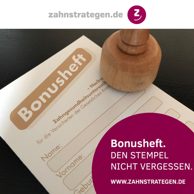 Bonusheft - Stempel nicht vergessen. Zahnstrategen Zahnarzt in Bornheim